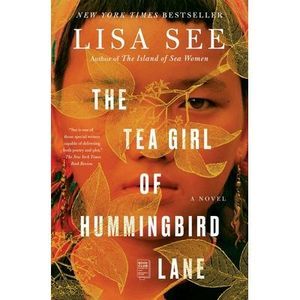 The Tea Girl of Hummingbird Lane -- Lisa See